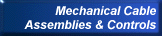 Mechanical Cable Assemblies and Controls